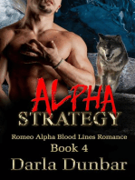 Alpha Strategy: Romeo Alpha Blood Lines Romance Series, #4