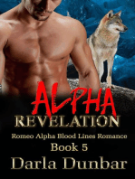 Alpha Revelation: Romeo Alpha Blood Lines Romance Series, #5