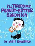 I'll Trade my Peanut Butter Sandwich