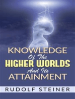 Knowledge of the Higher Worlds and its Attainment