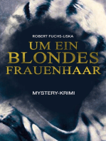 Um ein blondes Frauenhaar (Mystery-Krimi)