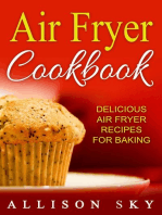 Air Fryer Cookbook: Delicious Air Fryer Recipes For Baking