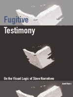 Fugitive Testimony: On the Visual Logic of Slave Narratives