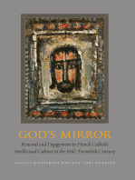 God's Mirror: Renewal and Engagement in French Catholic Intellectual Culture in the Mid–Twentieth Century