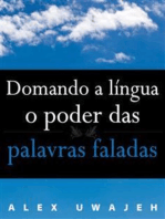 Domando A Língua: O Poder Das Palavras Faladas