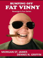 Bumping Off Fat Vinny