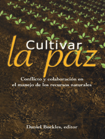 CULTIVAR LA PAZ: Conflicto y colaboracion en el manejo de los recursos naturales
