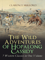 The Wild Adventures of Hopalong Cassidy – 7 Western Classics in One Volume
