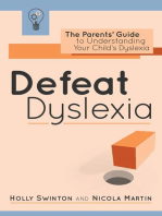 Defeat Dyslexia!: The Parents' Guide to Understanding Your Child's Dyslexia