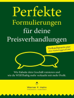 Perfekte Formulierungen für deine Preisverhandlungen: Wie Rabatte dein Geschäft ruinieren und wie du WERThaltig mehr verkaufst mit mehr Profit