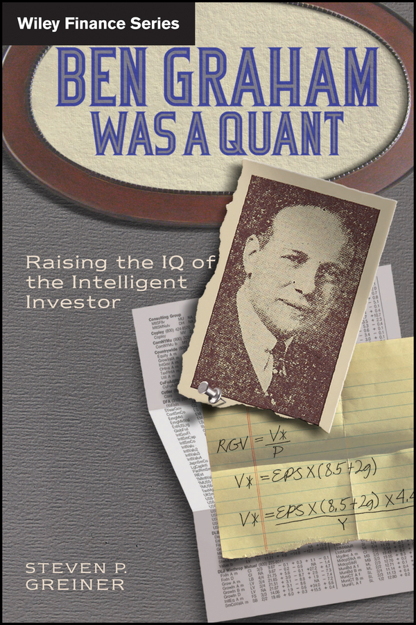 Ben Graham Was a Quant by Steven P. Greiner (Ebook) - Read free for 30 days