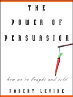 The Power of Persuasion: How We're Bought and Sold