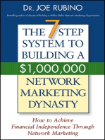 The 7-Step System to Building a $1,000,000 Network Marketing Dynasty: How to Achieve Financial Independence through Network Marketing