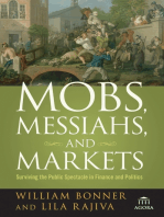 Mobs, Messiahs, and Markets: Surviving the Public Spectacle in Finance and Politics