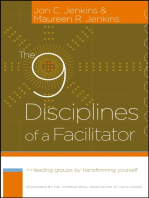 The 9 Disciplines of a Facilitator: Leading Groups by Transforming Yourself