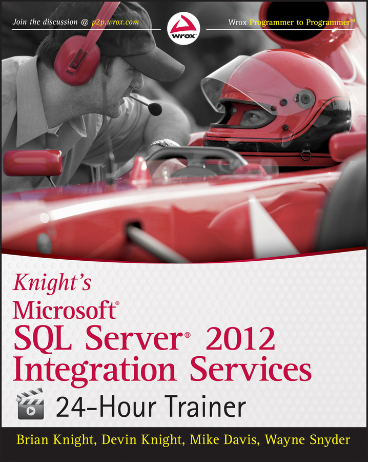 Knight's Microsoft SQL Server 2012 Integration Services 24-Hour Trainer ...