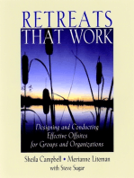 Retreats That Work: Designing and Conducting Effective Offsites for Groups and Organizations