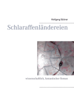 Schlaraffenländereien: wissenschaftlich, fantastischer Roman