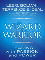 The Wizard and the Warrior: Leading with Passion and Power