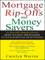 Mortgage Ripoffs and Money Savers: An Industry Insider Explains How to Save Thousands on Your Mortgage or Re-Finance