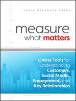 Measure What Matters: Online Tools For Understanding Customers, Social Media, Engagement, and Key Relationships