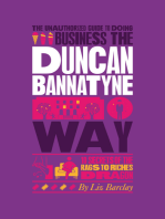 The Unauthorized Guide To Doing Business the Duncan Bannatyne Way