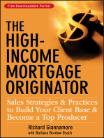 The High-Income Mortgage Originator: Sales Strategies and Practices to Build Your Client Base and Become a Top Producer