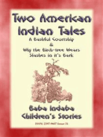 TWO AMERICAN INDIAN LEGENDS - A Bashful Courtship plus Why the Birchtree Wears Slashes in it's Bark: Baba Indaba Childrens Stories Issue 031