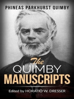 The Quimby Manuscripts By Phineas Parkhurst Quimby Book Read