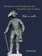 Denkmale und Denksteine für Friedrich den Großen: Lebe er wohl, ...