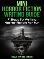 Mini Horror Fiction Writing Guide: 7 Steps To Writing Horror Fiction For Fun