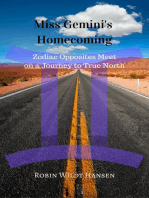 Miss Gemini’s Homecoming: Zodiac Opposites Meet on a Journey to True North