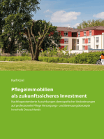 Pflegeimmobilien als zukunftssicheres Investment: Nachfrageorientierte Auswirkungen demografischer Veränderungen auf professionelle Pflege Versorgungs- und Betreuungskonzepte innerhalb Deutschlands