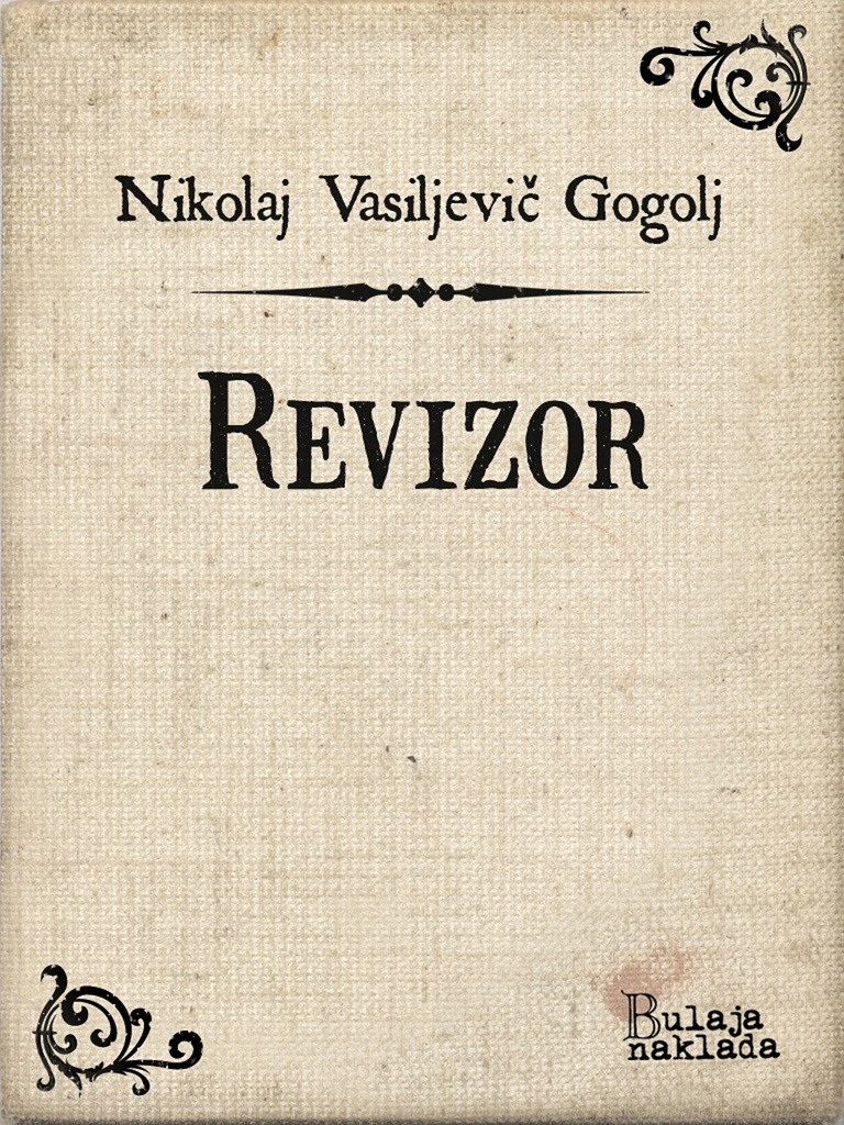 Revizor by Nikolaj Vasiljevič Gogolj (Ebook) - Read free for 30 days