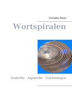 Wortspiralen: Gedichte - Aquarelle - Zeichnungen