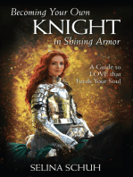 Becoming Your Own Knight in Shining Armor: A Guide to Love that Feeds Your Soul