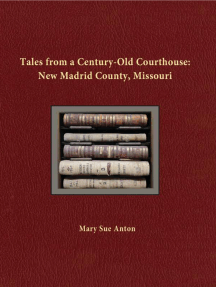 Tales of a Century-Old Courthouse: New Madrid County, Missouri by Mary Sue  Anton - Ebook | Scribd