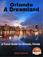 Orlando: A Dreamland - A Travel Guide for Orlando, Florida