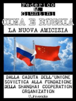 Cina e Russia, la nuova amicizia: Dalla caduta dell’Unione Sovietica alla fondazione della Shanghai Cooperation Organization