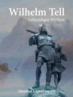 Wilhelm Tell: Lebendiger Mythos