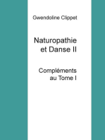 Naturopathie et Danse II: Compléments au Tome I