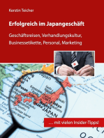 Erfolgreich im Japangeschäft: Geschäftsreisen, Verhandlungskultur, Businessetikette, Personal, Marketing