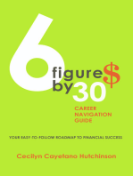 6 Figures by 30: Career Navigation Guide
