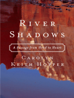 River Shadows: A Passage from Head to Heart
