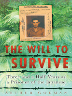 Will to Survive: Three and a Half Years as a Prisoner of the Japanese