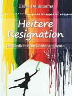 Heitere Resignation: 100 Gedichte für Leute von heute