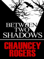 Between Two Shadows