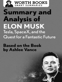 Read Summary And Analysis Of Elon Musk Tesla Spacex And The Quest For A Fantastic Future Online By Worth Books Books
