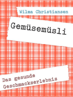 Gemüsemüsli, das gesunde Geschmackserlebnis