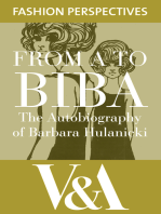 FROM A TO BIBA: The Autobiography of Barbara Hulanicki: The Autobiography of Barbara Hulanicki